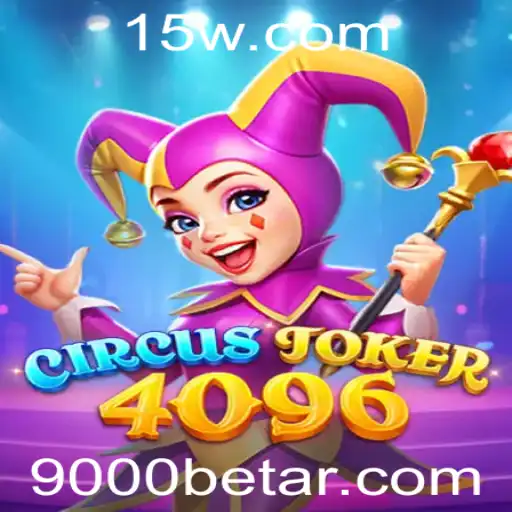 Descubra o Fascinante Mundo do Jogo CircusJoker4096 e a Palavra-Chave 9000bet
